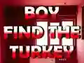 Joc Boy Find The Turkey en línia