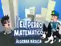 Joc El Perro Matematico Algebra Basica en línia