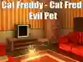 Joc Cat Freddy - Cat Fred Evil Pet en línia