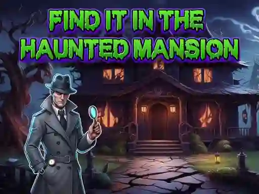 Joc Find It In The Haunted Mansion en línia
