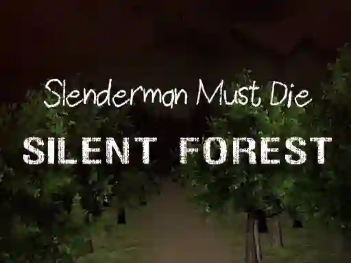 Joc Slenderman Must Die: Silent Forest en línia