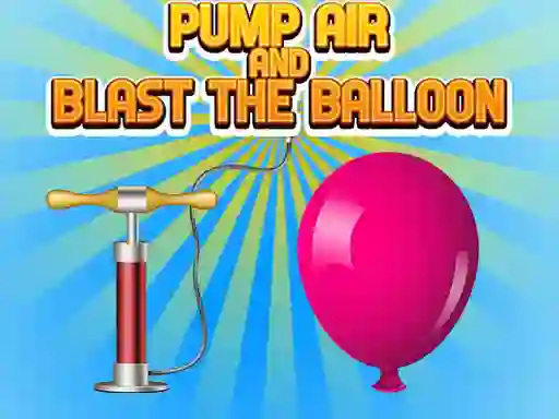 Joc Pump Air And Blast The Balloon en línia