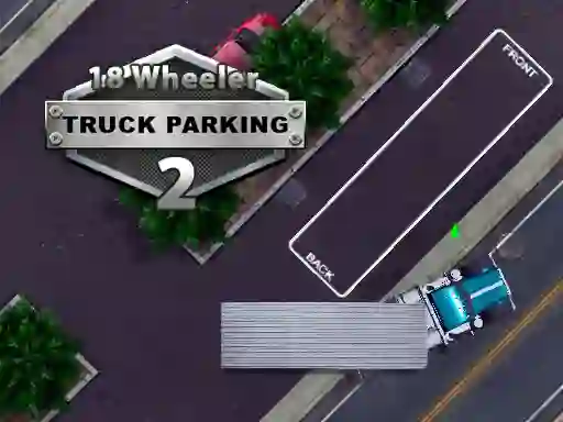 Joc 18 Wheeler Truck Parking 2 en línia