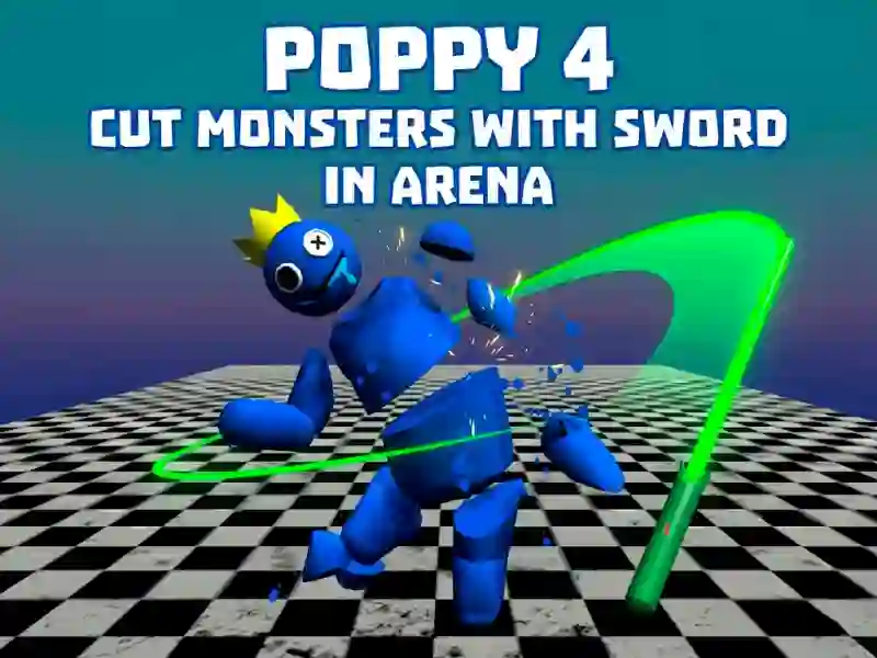 Joc Poppy 4: Cut Monsters With Sword In Arena! en línia