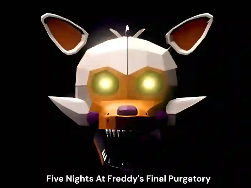 Joc Five Nights At Freddy's Final Purgatory en línia