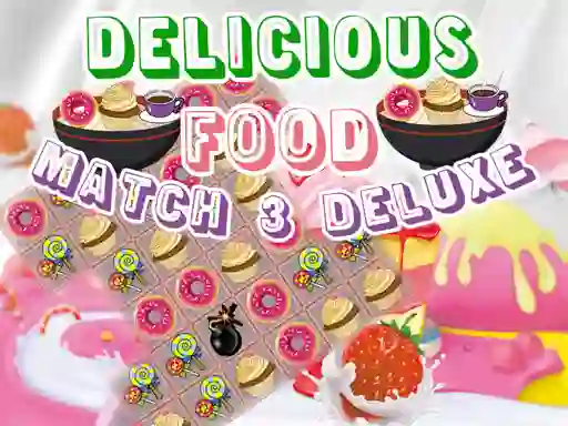 Joc Delicious Food Match 3 Deluxe en línia