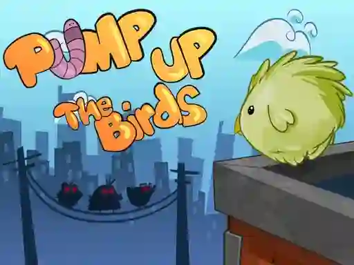 Joc Pump Up the Birds en línia