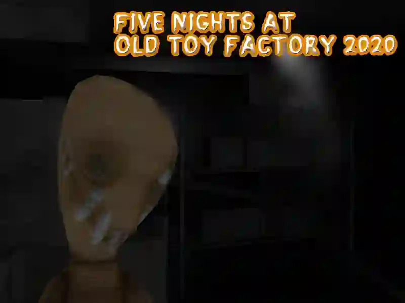 Joc Five Nights at Old Toy Factory 2020 en línia
