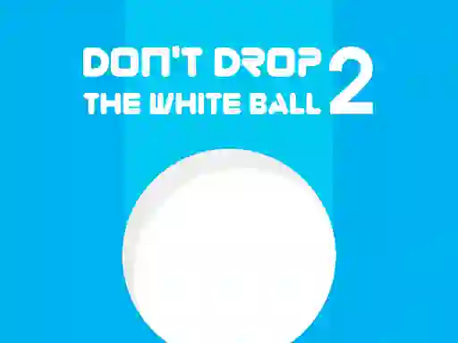Joc Don't Drop The White Ball 2 en línia
