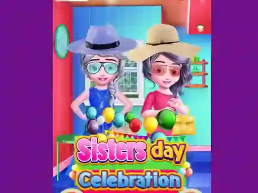 Joc Sisters Day Celebration en línia