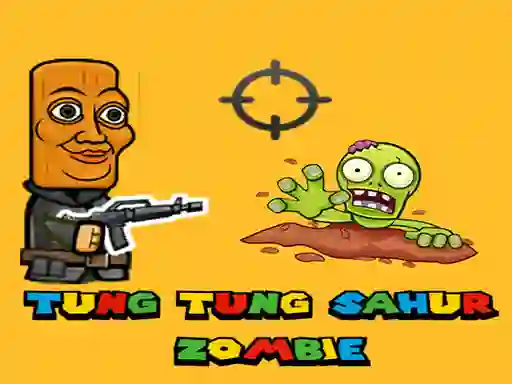 Joc Tung Tung Sahur Zombie en línia