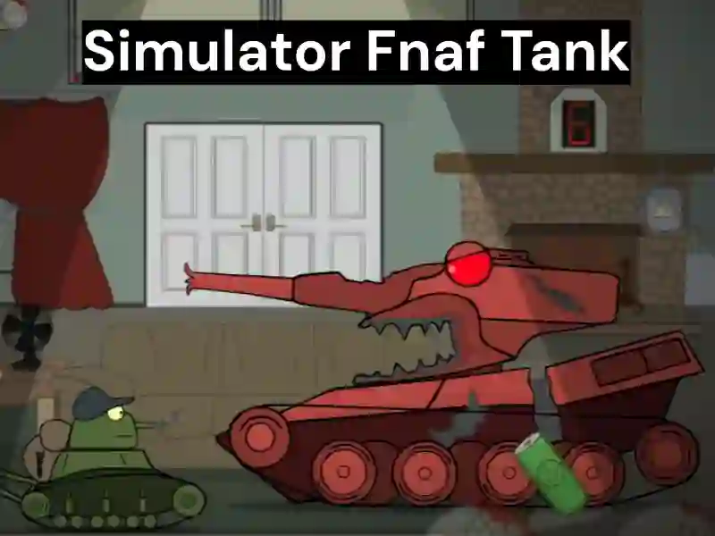 Joc Simulator Fnaf Tank en línia