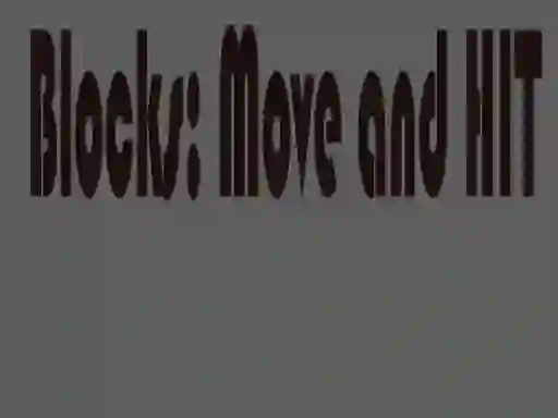 Joc Blocks: Move and HIT en línia