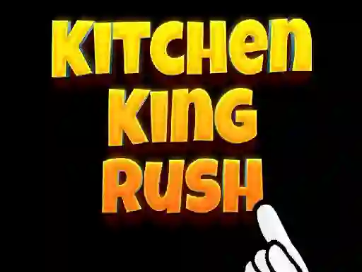 Joc Kitchen King Rush en línia
