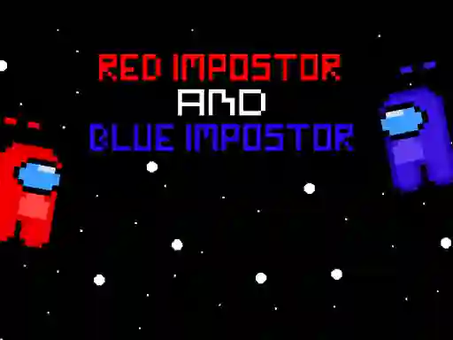 Joc Red ?mpostor and  Blue ?mpostor en línia