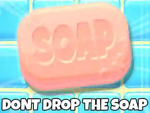 Joc Don't Drop The Soap en línia