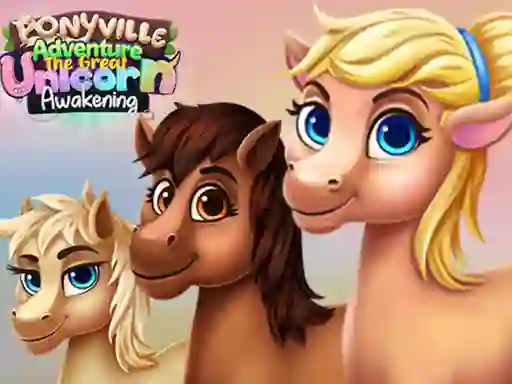 Joc Ponyville Adventure The Great Unicorn Awakening en línia