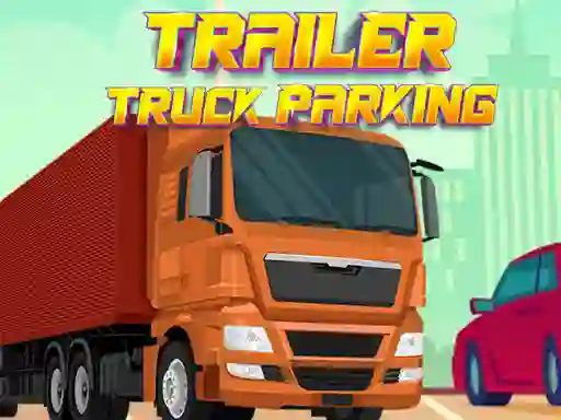 Joc Trailer Truck Parking en línia