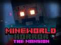 Joc Mineworld Horror the Mansion en línia