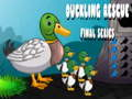 Joc Duckling Rescue episodi final  en línia