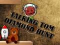 Joc Talking Tom Diamond Hunt en línia