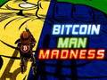 Joc Bitcoin Man Madness en línia