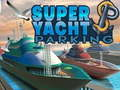 Joc Aparcament de Super Yacht en línia