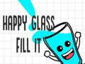 Joc Happy Glass Ompliu-lo  en línia