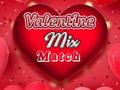 Joc Dia de Sant Valentí: Mix Match  en línia