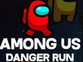 Joc Entre nosaltres Danger Run  en línia