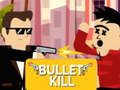 Joc Bullet Kill en línia