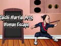 Joc Escapada de dona d'arts marcials de Taichi  en línia