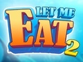Joc Let Me Eat 2: alimentant la bogeria  en línia