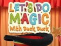 Joc Fem màgia amb Duck Duck  en línia