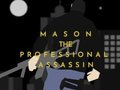 Joc Mason l'assassí professional  en línia