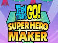 Joc Teen Titans Go Super Hero Maker  en línia