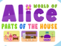 Joc World of Alice Parts de la casa  en línia